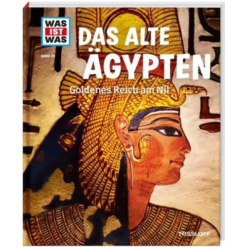 Sabrina Rachlé - WAS IST WAS Band 70 Das alte Ägypten. Goldenes Reich am Nil