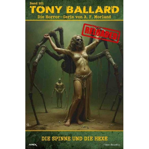 A. F. Morland - Tony Ballard - Reloaded, Band 201: Die Spinne und die Hexe