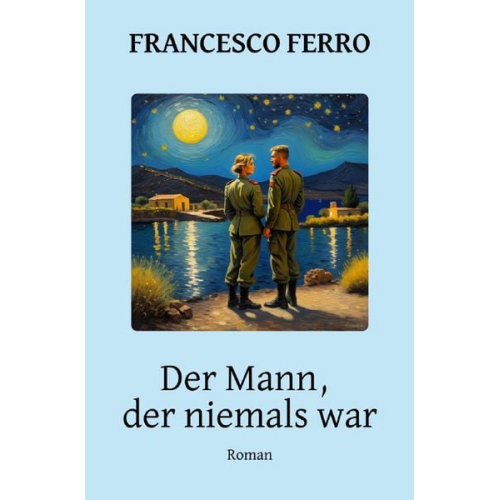 Francesco Ferro - Der Mann, der niemals war