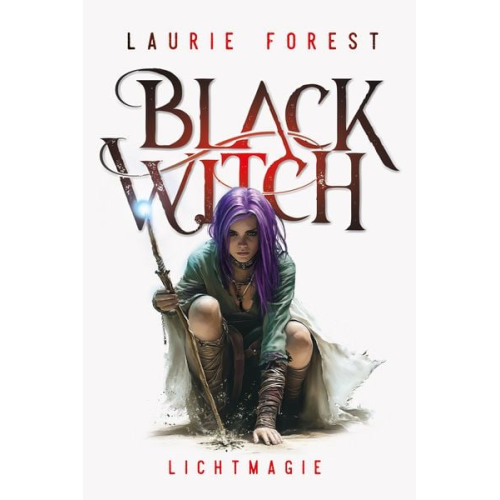 Laurie Forest - Black Witch - Lichtmagie