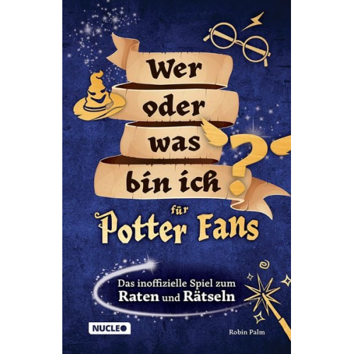 Robin Palm - Wer oder was bin ich für Potter-Fans – Das inoffizielle Spiel zum Raten und Rätseln