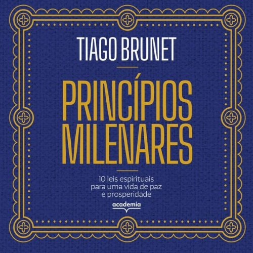 Tiago Brunet - Princípios milenares