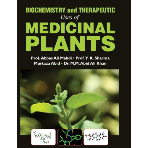 Abbas Ali Mahdi - Biochemistry and Therapeutic Uses Of Medicinal Plants