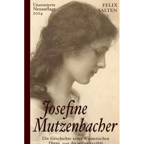 Felix Salten - Josefine Mutzenbacher (Unzensierte Ausgabe)