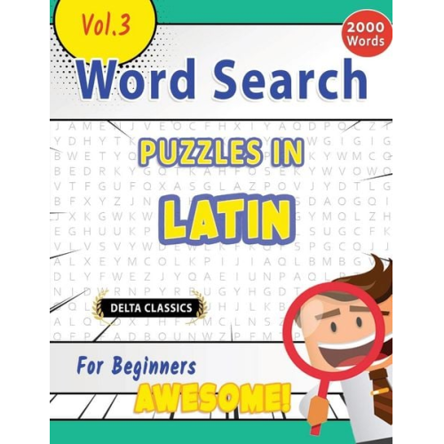 Delta Classics - Word Search Puzzles in Latin For Beginners - Awesome! Vol.3 - Delta Classics