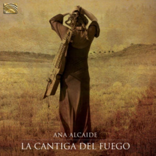 Ana Alcaide - Alcaide, A: Cantiga Del Fuego