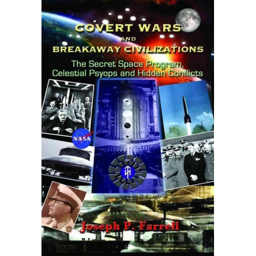 Joseph P. Farrell - Covert Wars and Breakaway Civilizations