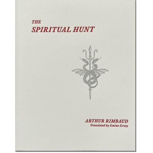 Arthur Rimbaud - The Spiritual Hunt