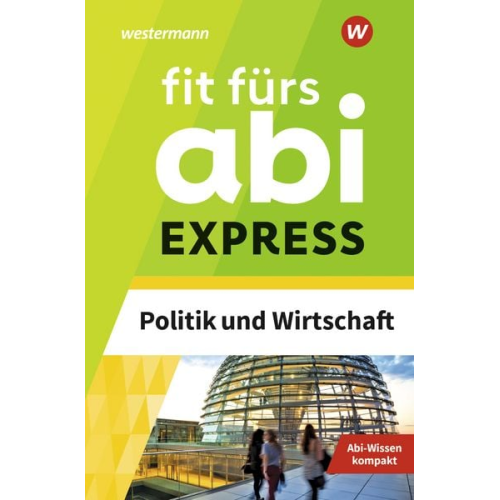 Susanne Schmidt - Fit fürs Abi Express. Politik und Wirtschaft