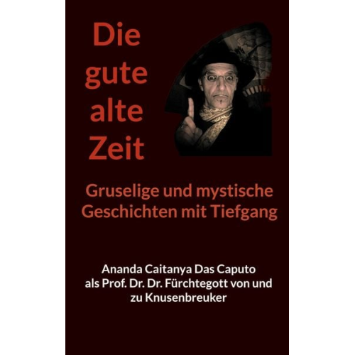 Ananda Caitanya Das Caputo - Die gute alte Zeit