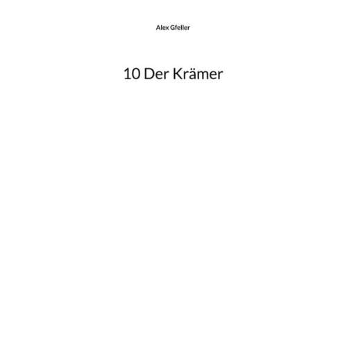 Alex Gfeller - 10 Der Krämer