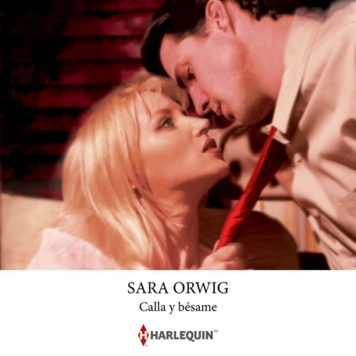 Sara Orwig - Calla y bésame