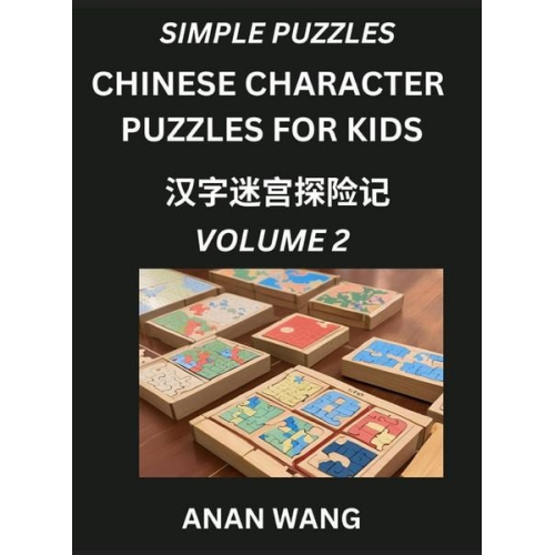 Anan Wang - Chinese Characters Guide for Kids (Part 2)- Test Series to Learn Reading and Recognizing Mandarin Chinese Characters with Simple Puzzles for Beginners