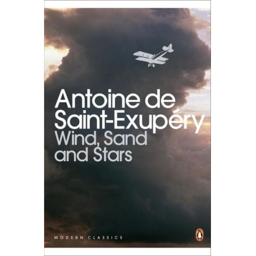 Antoine de Saint-Exupery - Wind, Sand and Stars