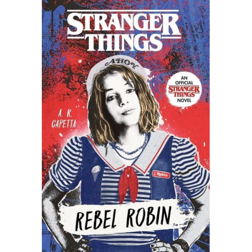 A. R. Capetta - Stranger Things: Rebel Robin