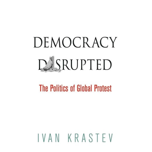 Ivan Krastev - Democracy Disrupted