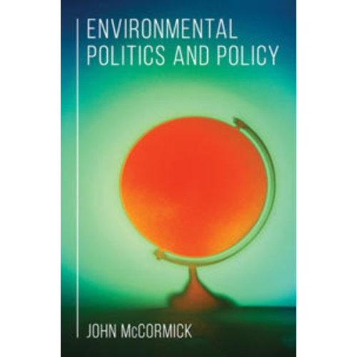John McCormick - Environmental Politics and Policy