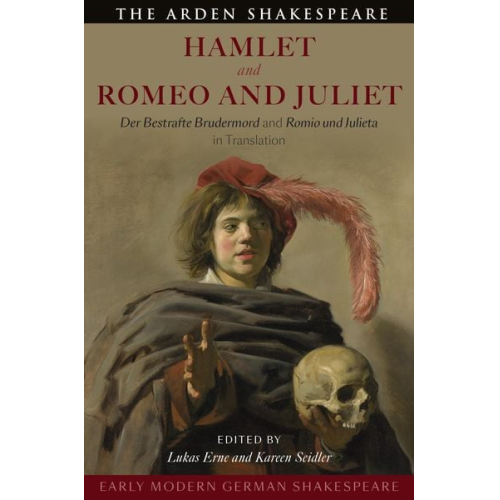 Lukas; Seidler  Kareen Erne - Early Modern German Shakespeare: Hamlet and Romeo and Juliet