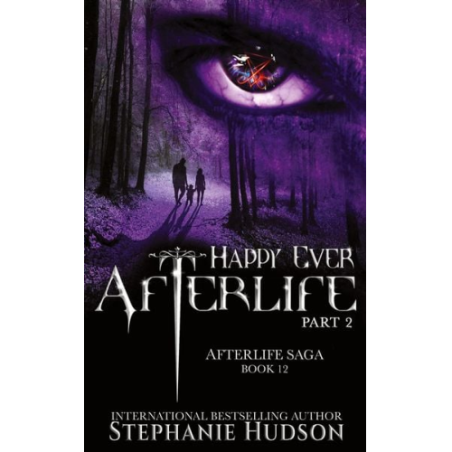 Stephanie Hudson - Happy Ever Afterlife - Part Two