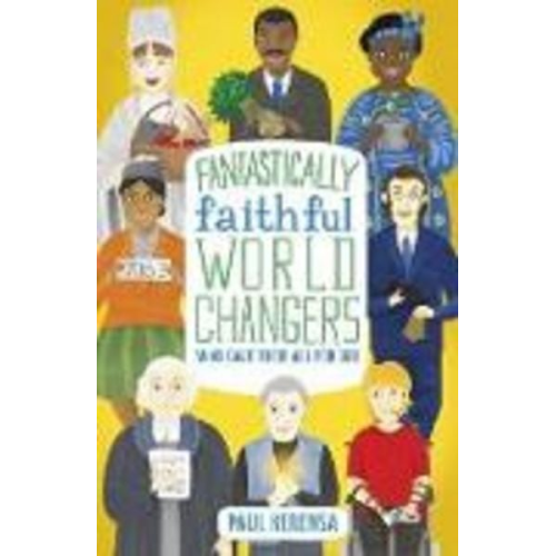 Paul Kerensa - Fantastically Faithful World Changers Who Gave their All for God