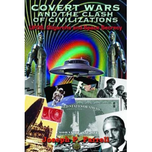 Joseph P. Farrell - Covert Wars and the Clash of Civilizations