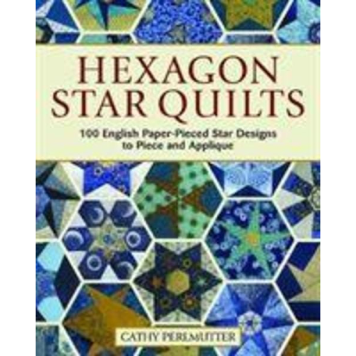 Cathy Perlmutter - Hexagon Star Quilts