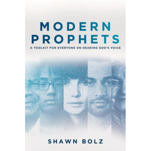 Shawn Bolz - Modern Prophets