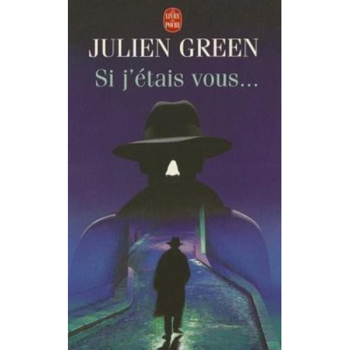 Julien Green - Si j'Étais Vous