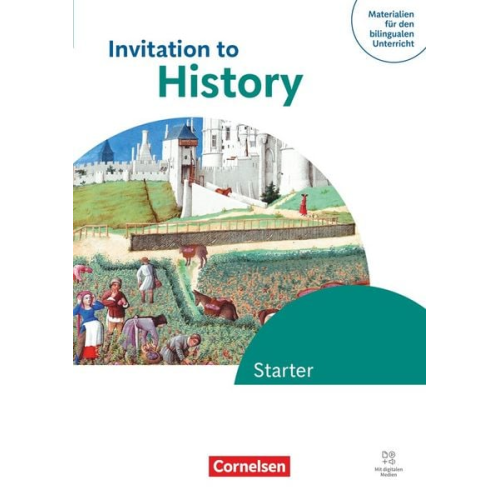 Corinna Böwing Jan Storre Anne Jockel René Jenkel - Materialien für den bilingualen Unterricht - Ab 6. Schuljahr- Geschichte - Ausgabe ab 2025 - Invitation to History - Starter - Schulbuch