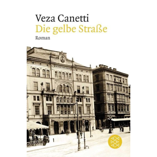 Veza Canetti - Die gelbe Straße