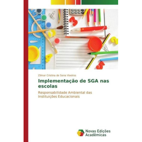 Zilmar Cristina de Sena Viveiros - Cristina de Sena Viveiros, Z: Implementação de SGA nas escol