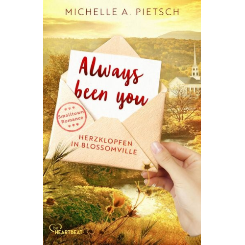 Michelle A. Pietsch - Always been you - Herzklopfen in Blossomville