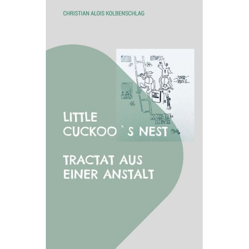 Christian Kolbenschlag - Little Cuckoo`s Nest