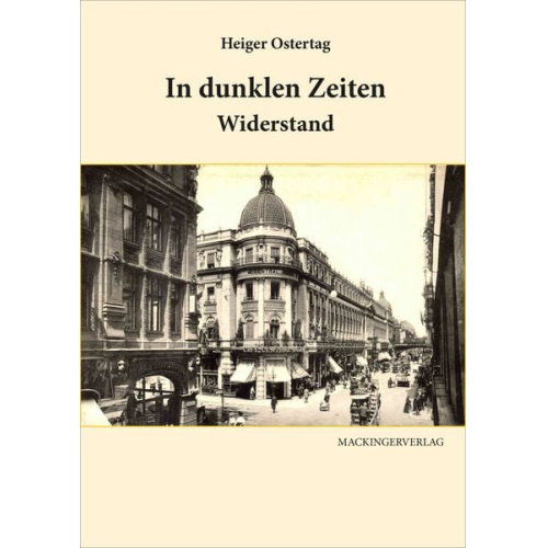 Heiger Ostertag - In dunklen Zeiten - Widerstand