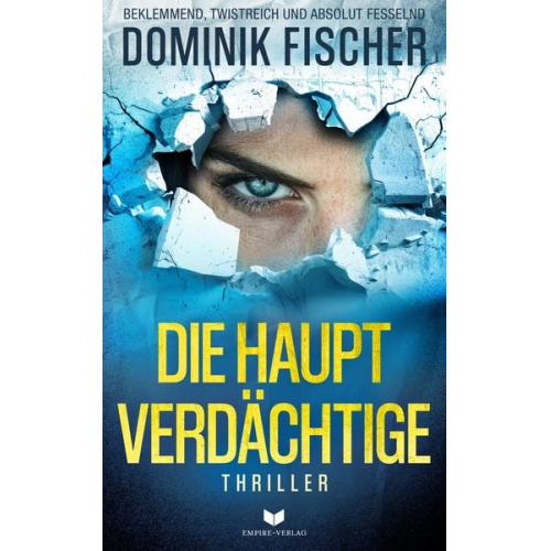 Dominik Fischer - Die Hauptverdächtige