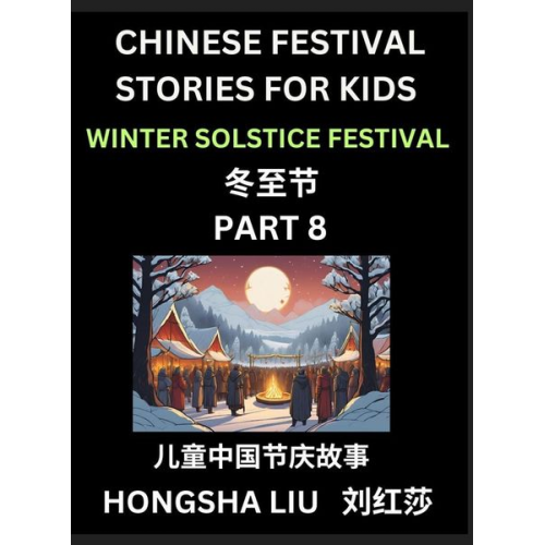 Hongsha Liu - Chinese Festival Stories for Kids (Part 8) - Winter Solstice Festival, Learn Mandarin Chinese Language, Culture, History with Folk Tales Based on Chin