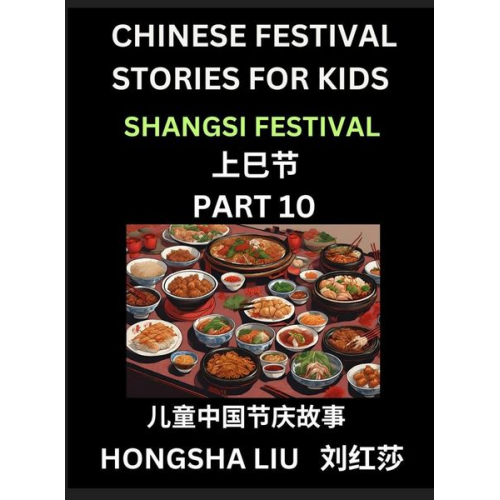 Hongsha Liu - Chinese Festival Stories for Kids (Part 10) - Shangsi Festival, Learn Mandarin Chinese Language, Culture, History with Folk Tales Based on China's Tra