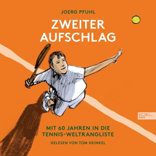 Joerg Pfuhl - Zweiter Aufschlag: Mit 60 Jahren in die Tennis-Weltrangliste