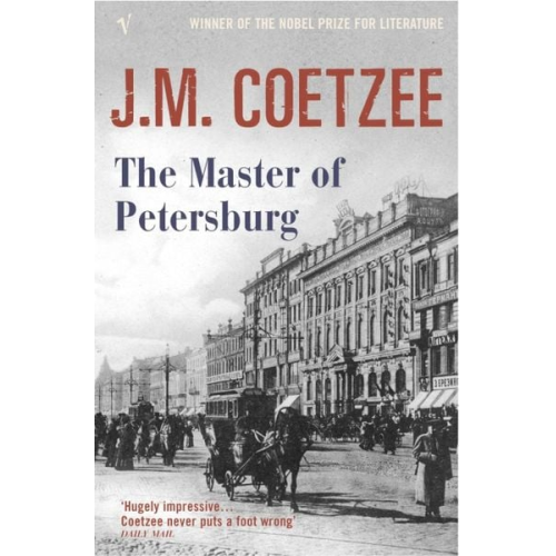 J.M. Coetzee - The Master of Petersburg