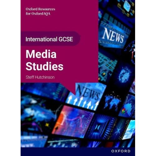 Steff Hutchinson - OxfordAQA International GCSE Media Studies (9257)