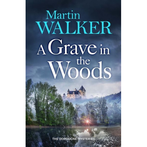 Martin Walker - A Grave in the Woods