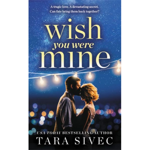 Tara Sivec - Wish You Were Mine