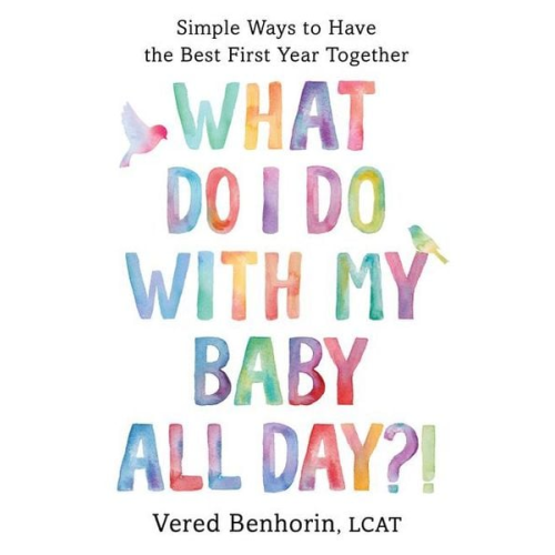 Vered Benhorin - What Do I Do with My Baby All Day?!