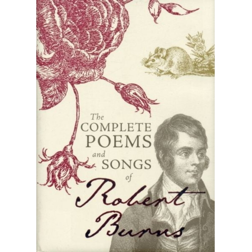 Robert Burns - The Complete Poems and Songs of Robert Burns
