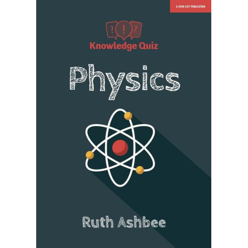 Ruth Ashbee - Knowledge Quiz: Physics