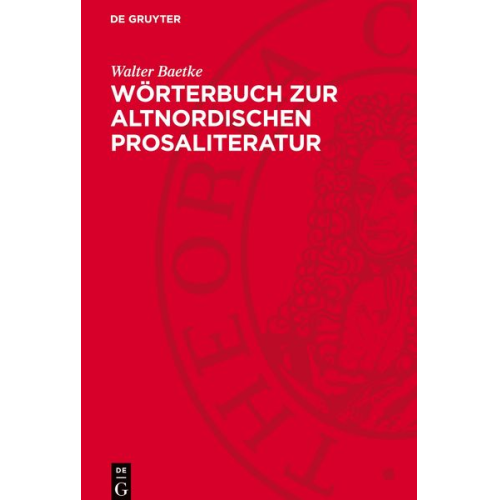 Walter Baetke - Wörterbuch zur altnordischen Prosaliteratur