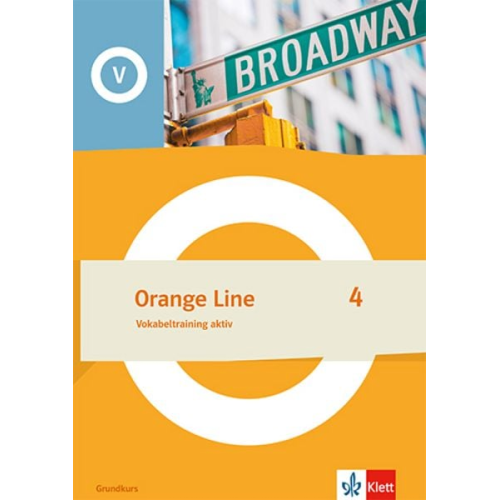 Orange Line 4 Grundkurs. Vokabeltraining aktiv Klasse 8