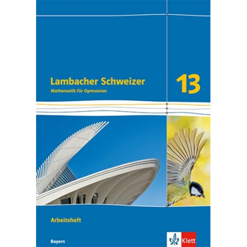 Lambacher Schweizer Mathematik 13. Arbeitsheft Klasse 13. Ausgabe Bayern