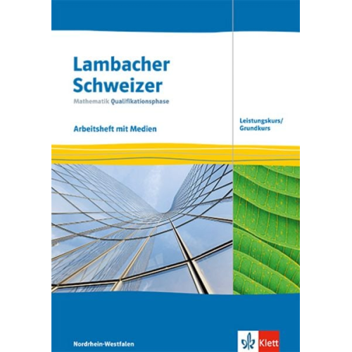 Lambacher Schweizer Mathematik Qualifikationsphase Leistungskurs/Grundkurs. Arbeitsheft mit Mediensammlung Klassen 12/13. Ausgabe Nordrhein-Westfalen