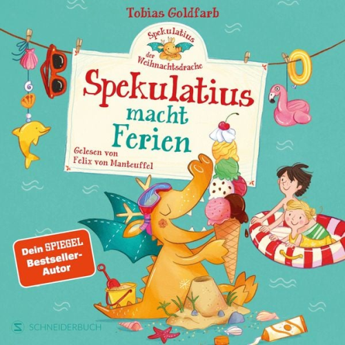 Tobias Goldfarb - Spekulatius, der Weihnachtsdrache. Spekulatius macht Ferien